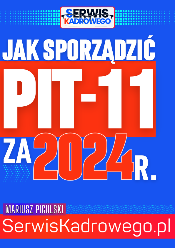 Jak sporządzić PIT-11 za 2024 r.