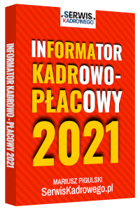 Informator Kadrowo-Płacowy 2021