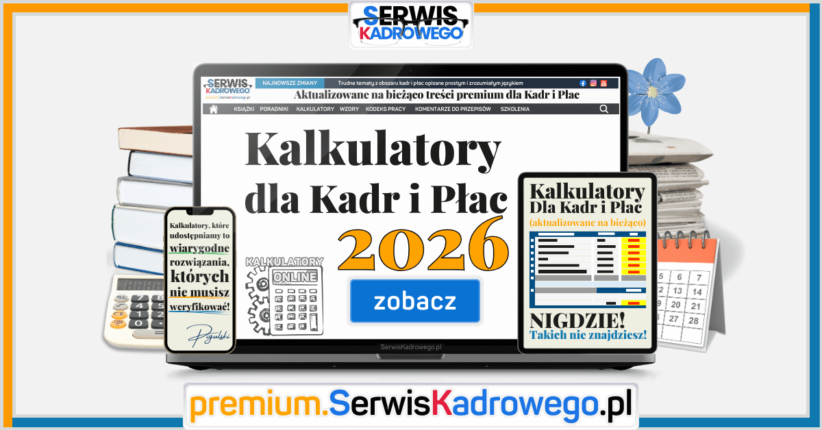 Kalkulatory Online dla Kadr i Płac 2026