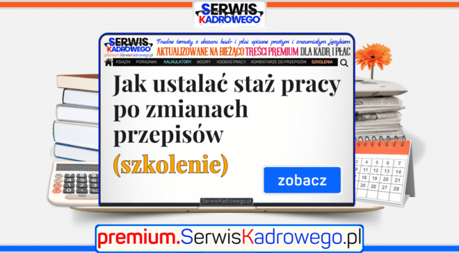 Jak ustalać staż pracy po zmianach przepisów