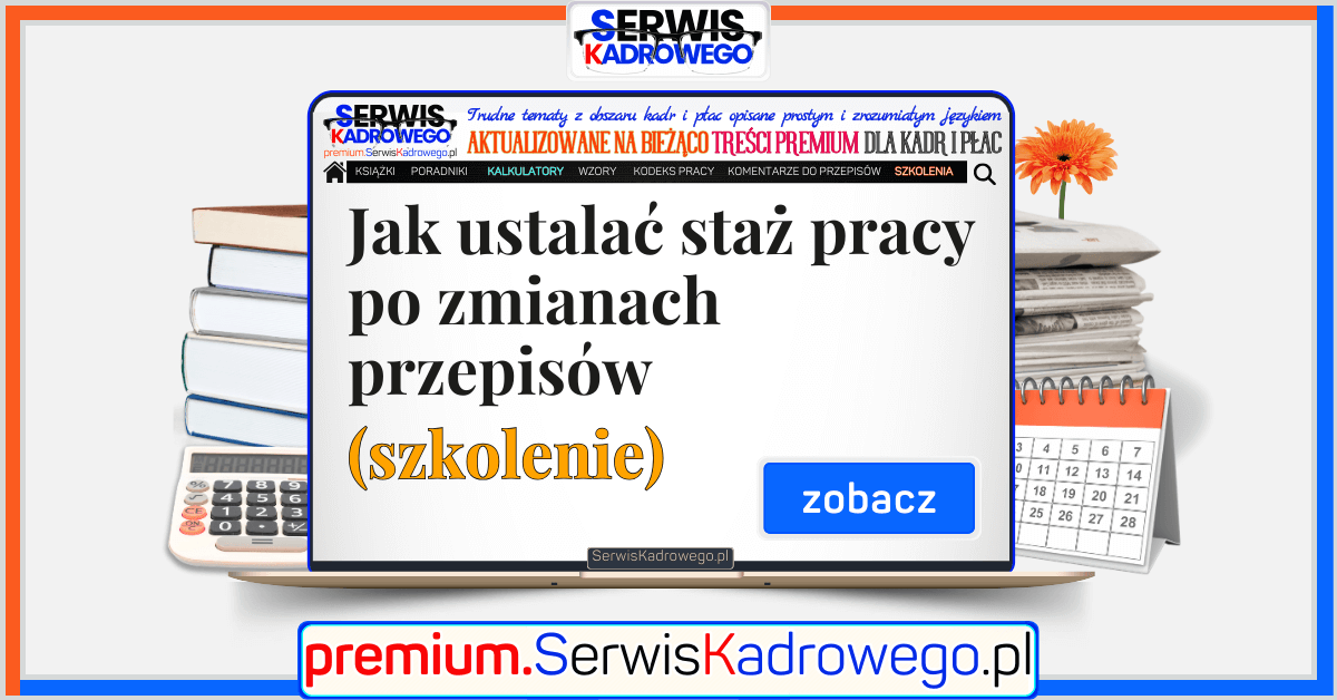Jak ustalać staż pracy po zmianach przepisów